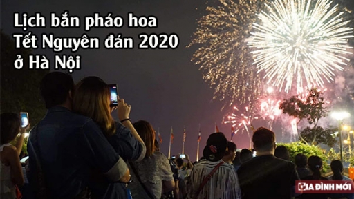 Tết Nguyên đán 2020 Hà Nội có bắn pháo hoa không, bắn ở những điểm nào?