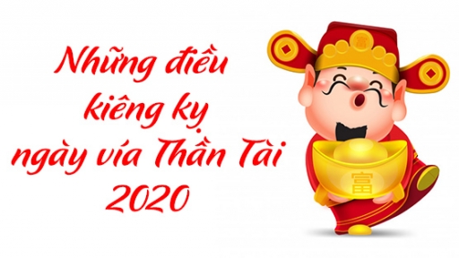 Những điều kiêng kỵ ngày vía Thần Tài 2020 để thu hút may mắn, tài lộc