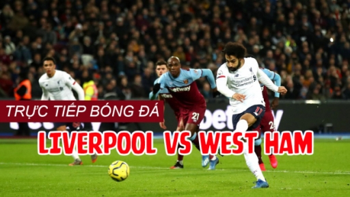 Trực tiếp bóng đá Ngoại hạng Anh: Liverpool vs West Ham trên K+PM