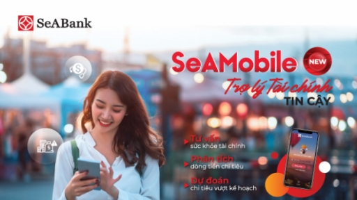 SeABank tự hào với ứng dụng ngân hàng số 'SeAMobile New-Trợ lý tài chính tin cậy'