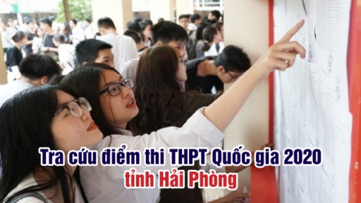 Tra cứu điểm thi tốt nghiệp THPT 2020 tỉnh Hải Phòng chuẩn nhất, nhanh nhất