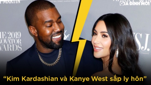 Kim Kardashian và Kanye West sắp ly hôn sau 6 năm bên nhau