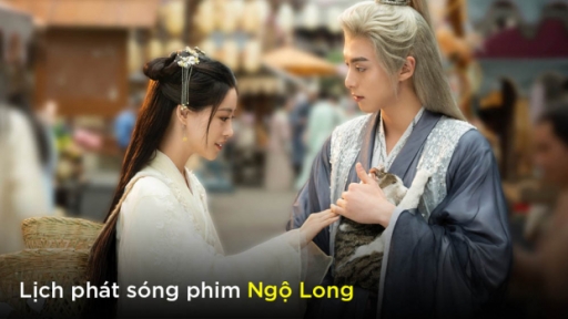 Lịch phát sóng phim Ngộ Long trên WeTV