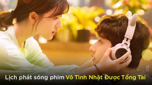 Lịch phát sóng phim Vô Tình Nhặt Được Tổng Tài trên FPT Play