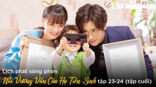 Lịch phát sóng phim Nỗi Vương Vấn Của Hạ Tiên Sinh tập 23-24 (tập cuối) chính xác nhất