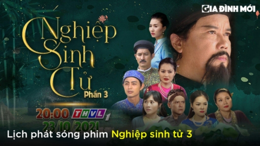 Lịch phát sóng phim Nghiệp sinh tử 3 trên THVL1