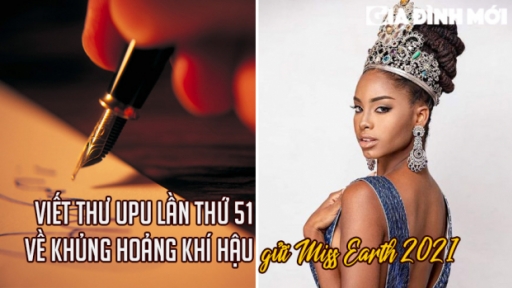 Viết thư UPU lần 51 về khủng hoảng khí hậu gửi người có tầm ảnh hưởng là Miss Earth 2021