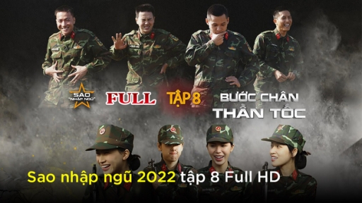 Link xem Sao nhập ngũ 2022 tập 8 Full HD 23/4 trên QPVN, TV360, SCTV6, YouTube