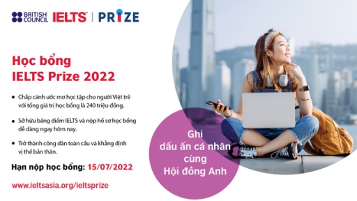 Cơ hội vàng săn học bổng IELTS Prize 2022 trị giá 240 triệu đồng