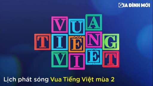 Lịch phát sóng Vua Tiếng Việt mùa 2 trên VTV3