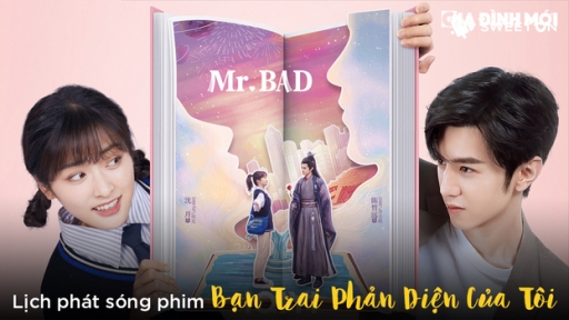 Lịch phát sóng phim Bạn Trai Phản Diện Của Tôi trên iQIYI