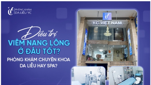 Điều trị viêm nang lông ở đâu tốt? Phòng khám chuyên khoa da liễu hay Spa?