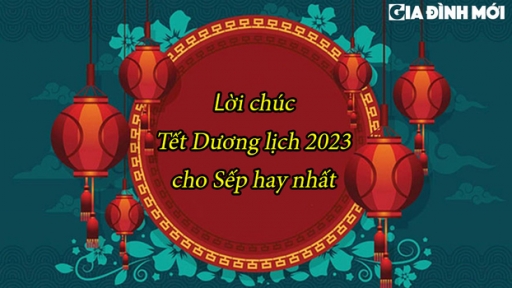 Lời chúc Tết Dương lịch 2023 cho sếp hay và lịch sự nhất