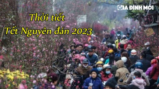 Tết Nguyên đán Quý Mão 2023 thời tiết cả nước thế nào?