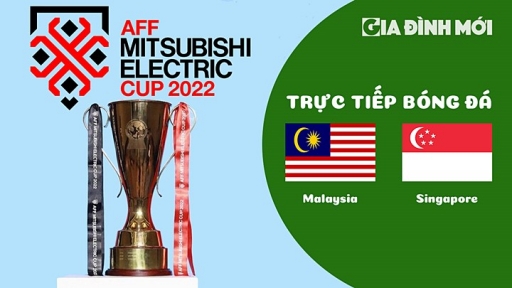 VTV Cần Thơ trực tiếp Malaysia vs Singapore giải AFF Cup 2022 hôm nay 3/1