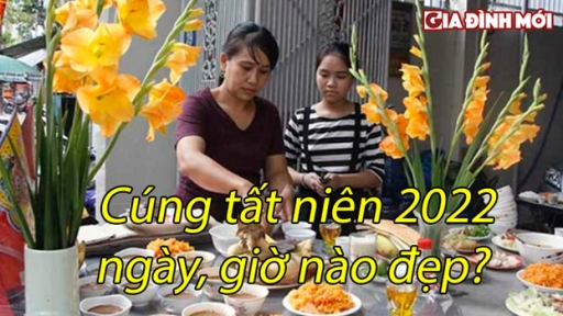 Cúng tất niên 2022 chào năm mới 2023 ngày, giờ nào đẹp nhất?