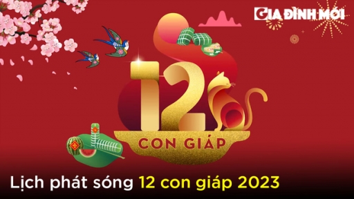 12 con giáp 2023 phát sóng lúc mấy giờ, trực tiếp kênh nào?