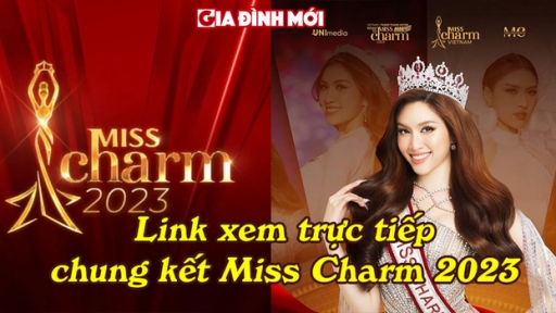 Trực tiếp chung kết Miss Charm 2023 trên VTVcab, Youtube ngày 16/2 chính xác nhất