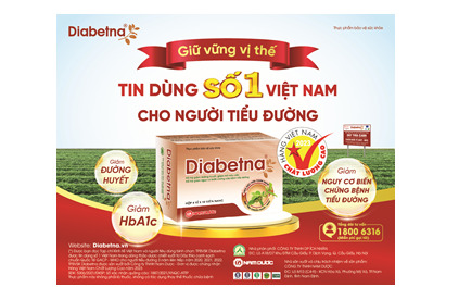 Diabetna giữ vững vị thế 'Sản phẩm tin dùng số 1 Việt Nam cho người tiêu dùng'