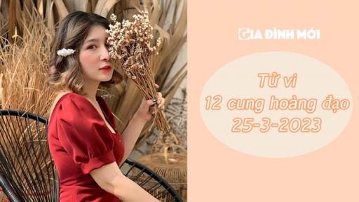 Tử vi 12 cung hoàng đạo ngày 25/3: Cự giải khó tính, không vừa ý với tất cả mọi thứ