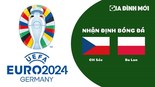 Nhận định CH Séc vs Ba Lan giải EURO 2024 ngày 25/3/2023