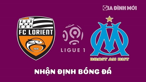 Nhận định Lorient vs Marseille giải Ligue 1 ngày 10/4/2023