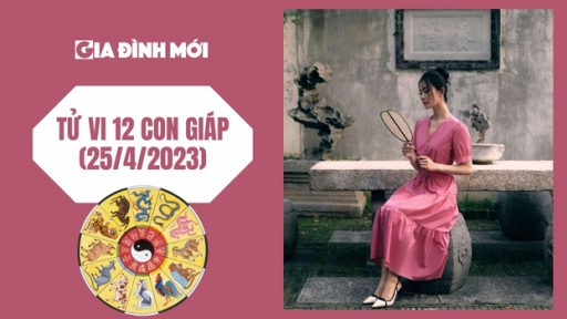 Tử vi 12 con giáp ngày 25/4/2023: Tuổi Mùi nên khẩn trương