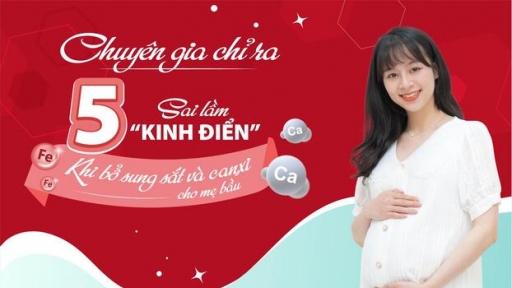 Chuyên gia chỉ ra 5 sai lầm “kinh điển” khi bổ sung sắt và canxi cho mẹ bầu