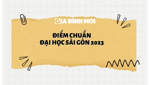 Điểm chuẩn trường Đại học Sài Gòn năm 2023 mới nhất: Cao nhất là Sư phạm Toán