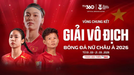 Xem trọn vẹn AFC Women’s Asian Cup 2026 trên TV360: Ba tuần rực lửa tại Australia, theo sát đội tuyển nữ Việt Nam từng bước