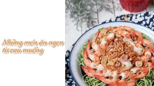 Những món ăn siêu ngon, dễ làm từ rau muống mẹ đảm không thể bỏ qua