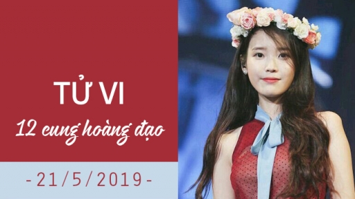 Tử vi ngày 21/5/2019 của 12 cung hoàng đạo: Sư Tử sẽ mua một món đồ lớn