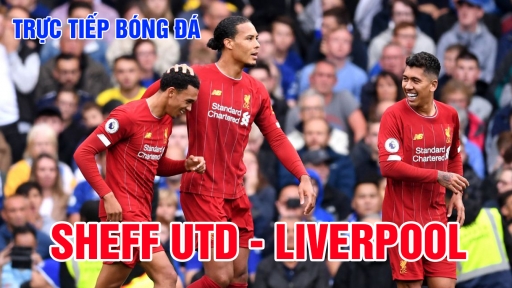 Trực tiếp bóng đá Ngoại hạng Anh: Sheffield United vs Liverpool trên K+PM