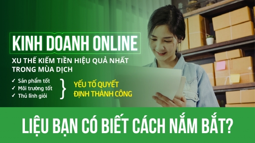 Kinh doanh online mùa dịch COVID-19, nên hay không nên?