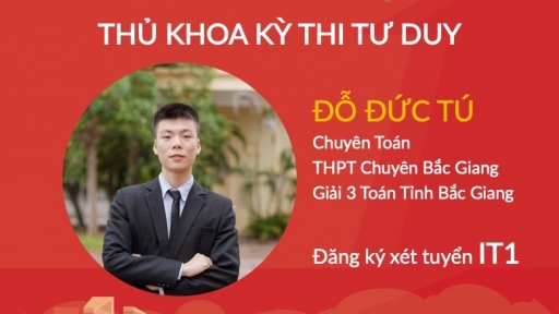 Nam sinh Bắc Giang đạt thủ khoa kỳ thi đánh giá tư duy ĐH Bách khoa Hà Nội 2022