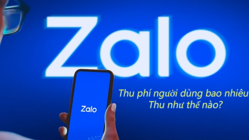 Zalo thu phí người dùng bao nhiêu, thu như thế nào?