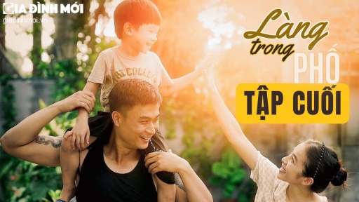 Làng trong phố tập 30 (tập cuối) trực tiếp VTV1 ngày 7/9