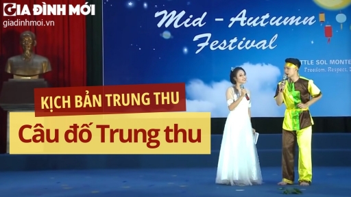 Kịch bản Trung thu, câu đố Tết Trung thu hay, thú vị nhất