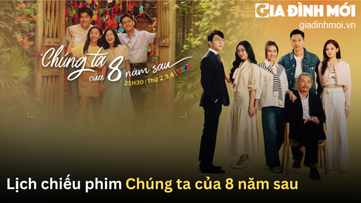 Lịch chiếu phim Chúng ta của 8 năm sau trên VTV3