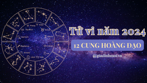 Dự báo tử vi năm 2024 của 12 cung hoàng đạo đầy đủ, chi tiết