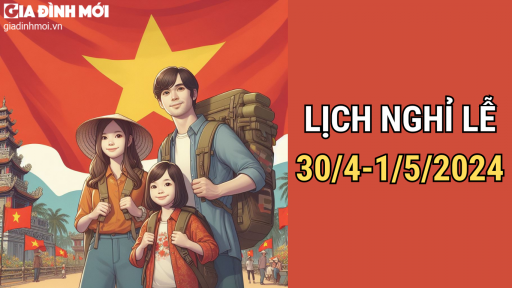 Lịch nghỉ lễ 30/4 - 1/5/2024 và lịch làm bù của công chức, viên chức, người lao động