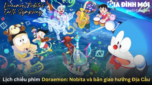 Lịch chiếu phim Doraemon: Nobita và bản giao hưởng Địa Cầu