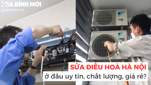 Sửa điều hoà Hà Nội ở đâu uy tín, chất lượng, giá rẻ?