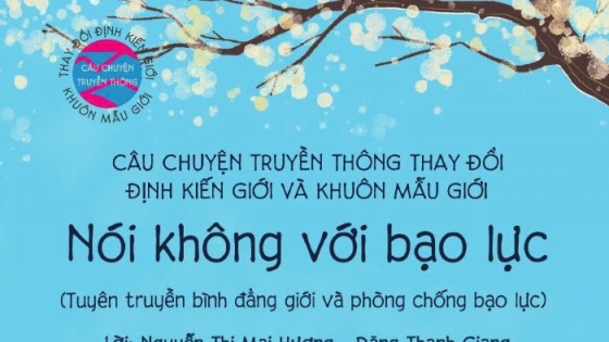 'Nói không với bạo lực' – Câu chuyện truyền thông thay đổi định kiến giới và khuôn mẫu giới