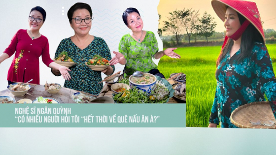 Nghệ sĩ Ngân Quỳnh: Có nhiều người hỏi tôi “Hết thời về quê nấu ăn à?”