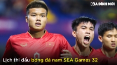 Lịch thi đấu bóng đá nam SEA Games 32: U22 Việt Nam vs U22 Thái Lan