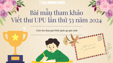 Bài mẫu để viết thư UPU lần thứ 53: 5 bức thư đoạt giải Nhất Quốc gia gần nhất
