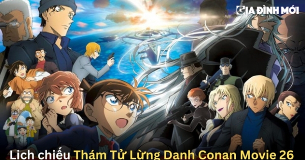 Thám Tử Lừng Danh Conan Movie 26: Nội dung, lịch chiếu, đặt vé