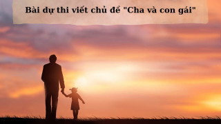 Con gái à! Con là tài sản lớn nhất đời của bố