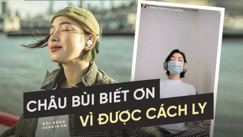 Châu Bùi hết thời gian cách ly: “14 ngày như một kỳ nghỉ”